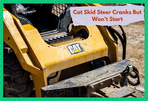 cat 277b skid steer crank not starting